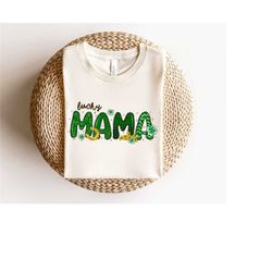 lucky mama shirt, st patrick's shirt, irish gifts, shamrock shirt, lucky irish sweatshirt, lucky clover shirt, plus size