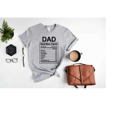 dad nutrition facts shirt, dad shirt, fathers day shirt, funny dad tee, father's day gift