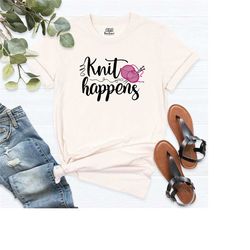 knit happens shirt, funny shirt, grandma knitting shirt, grandma shirt, mom shirt, crochet shirt, knitting shirt, grandm