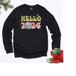 hello 2024 long sleeve, happy new year 2024 sweatshirt, new party gift, new year christmas hoodie, new year festive part