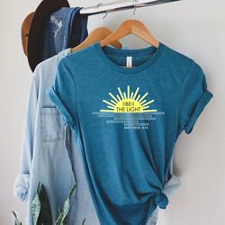 be the light tshirt, bible verse shirt, pray shirt, christian bible shirts, inspirational tee, christian shirt, matthew