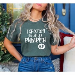 expecting a little pumpkin shirt, halloween shirt, pregnancy announcement shirt, thanksgiving shirt,mommy to be shirt, h