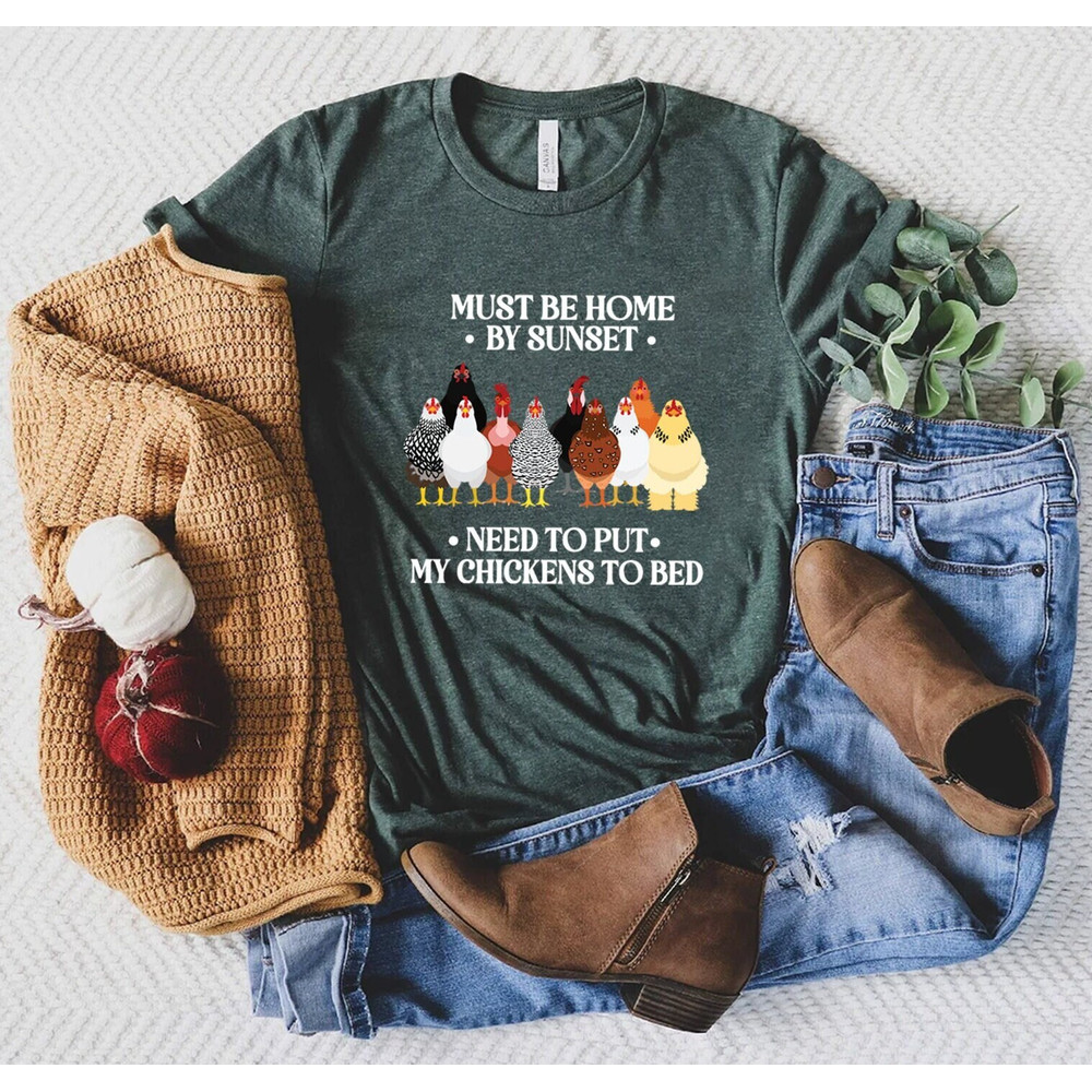 Funny Chicken Shirt, Must Be Home By Sunset Need To Put My Chickens To Bed Shirt, Chicken Lover Shirt, Chicken Gift Shirt, Farming Gift Tee.jpg