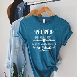 funny retirement gifts, new retired grandma t shirt, retirement mom gift, retired under new management see grandchildren