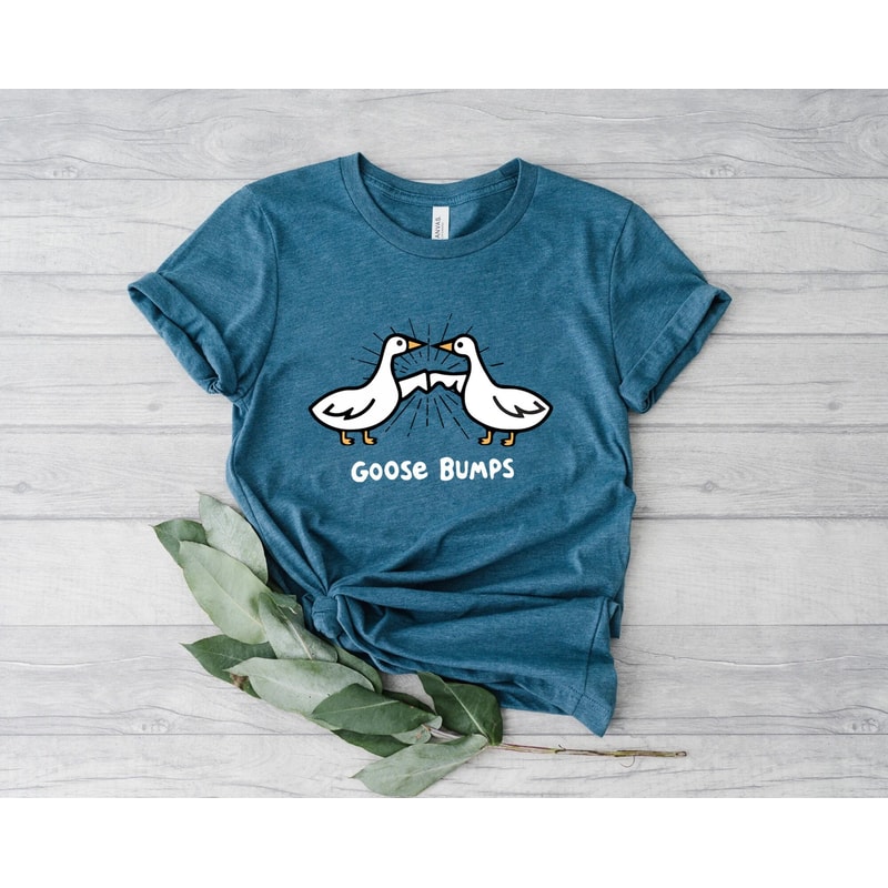 Goose T-Shirt, Goose Shirt, Funny Goose Shirt, Funny Shirt, Goose Bump Sweatshirt, Gift For Goose Lover, Women Shirt, Cute Gift Shirt, Goose.jpg