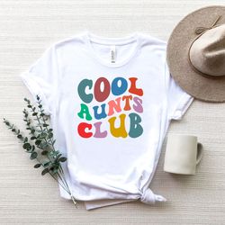 cool aunts club shirt, cool aunt shirt, auntie shirt, aunt shirt, best aunt ever, gifts for aunt, aunt christmas gift, s
