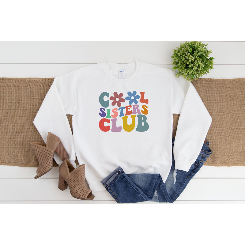 Cool Sisters Club Sweatshirt,Cool Sister Sweatshirt,Cool Sister Club,Sister Sweatshirt,Sister Shirt,Gift For Sister,Sister Gift,Gift For Her.jpg