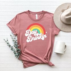 day drinkin  rainbow,day drinkin shirt,day drinking shirt,funny summer shirt,womens summer shirt,girls weekend shirt