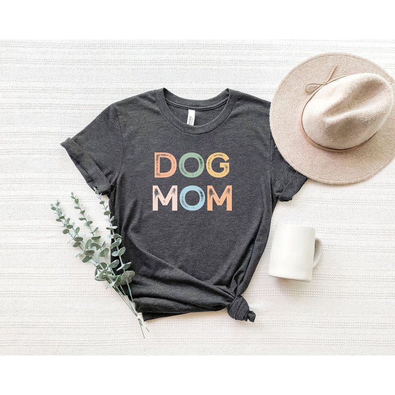 Dog mom shirt, Mother's Day Shirt, Dog Mama Shirt, Gift For Dog Lover, Dog Lover shirt, Dog People shirt, Pet Lover shirt.jpg