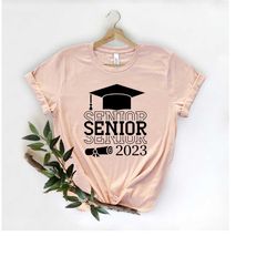 senior 2023 shirt, class of 2023 shirt, 2023 graduation shirt, family of graduate shirts, graduate shirt of 2023, grad t