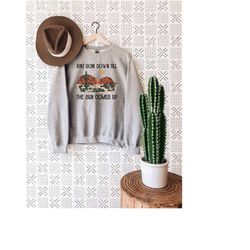 aint going down till the sun comes up shirt, retro country shirt, wild west sweatshirt, retro desert tee, cowboy sweater