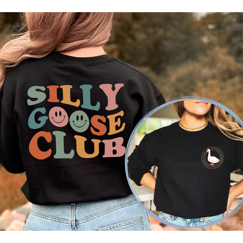 Silly Goose University Front and Back Printed Sweatshirt, Unisex Silly Goose University Shirt, Funny Men's Sweatshirt, Funny Goose Shirt.jpg