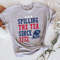 Spilling The Tea Since 1773 Shirt, American Shirt, 4th Of July Shirt, Patriotic Shirt, Usa Shirt, Boston Tea Party, Fourth Of July Shirt.jpg