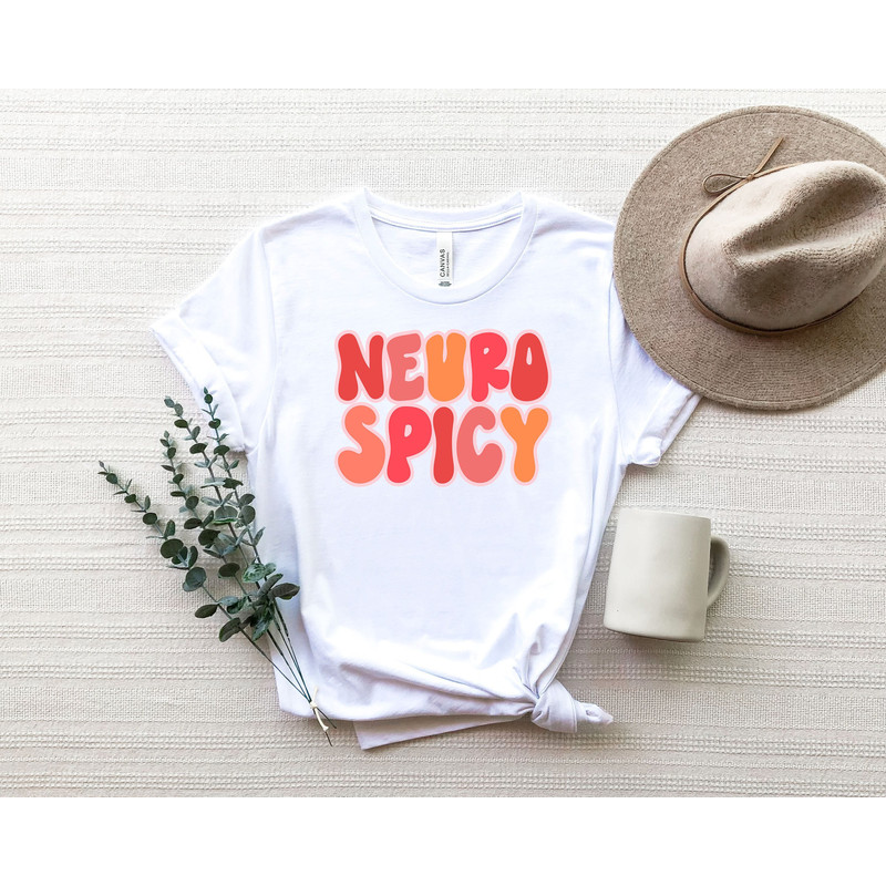 Neura Spicy Shirt,Neurovidersity Shirt, Neurodiversity Is Beautiful, Autism Acceptance Shirt.jpg