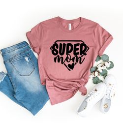 super mom shirt, mom life shirt, shirts for moms, mothers day gift, trendy mom tshirts ,mama shirt, mom shirts,mothers d