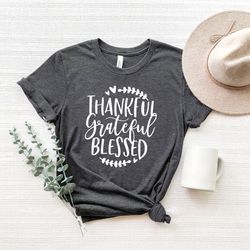 thankful grateful blessed shirt, womens fall shirt,thanksgiving shirt, fall shirt,thankful shirt, thanksgiving tshirt,fa