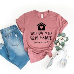 this girl sells real estate shirt, realtor shirt, ladies realtor shirt, real estate shirt ,gift for real estate agent, w