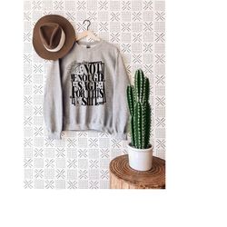 not enough sage for this shit sweatshirt, boho sweat, witchy sweater, sage meditation, meditation sweatshirt