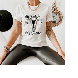 my body my choice t-shirt, feminist womens rights abortion rights women's pro choice, trendy clothes feminist gift women