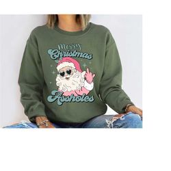 Merry Christmas Assholes Santa Sweater, Dirty Humor Christmas Sweatshirt, Inappropriate Xmas Crewneck, Gift for Ugly Chr
