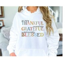 thankful grateful blessed sweatshirt, thanksgiving sweaters, fall sweaters, thankful sweaters, thanksgiving, grateful sw