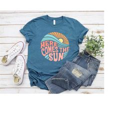 here comes the sun t-shirt for women, travel beach vacation shirt, sunshine shirt, retro shirt, motivational shirt, gift