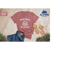 pancakes shirt, funny pancakes shirt, pancake lover shirt, weekend breakfast shirt, pancake maker shirt, pastry chef shi