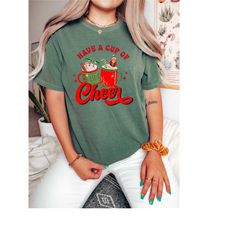 have a cup of cheer shrt,retro have a cup of cheer sweatshirt,christmas sweatshirt,retro christmas sweatshirt,hot chocol