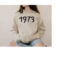 50th birthday hoode, 1973 shirt,vintage 1973 shirt,retro 1973 shirt,born in 1973 shirt,birth year number shirt,birthday