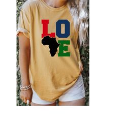 comfort colors love africa tshirt, black history tshirt, african american shirt ,africa love shirt , juneteenth shirt, l
