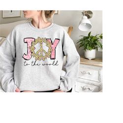 joy to the world sweatshirt,christmas shirt,merry christmas shirt,family christmas shirt,joy sweatshirt,gift for christm