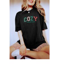 winter season shirt, cozy winter shirt, cozy season shirt, cozy t-shirt, winter shirt, cozy vibes tee, winter vibes shir