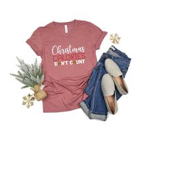 christmas calories don't count shirt, funny christmas shirt, christmas cookies shirt, christmas swetshirt, womens christ