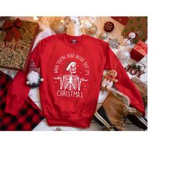 when you're dead inside but it's christmas sweatshirt, christmas shirt, christmas skeleton, holiday gift, christmas swea