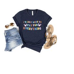 i'm just here to pay for everything shirt, disney dad-mom shirt, funny disney shirt, disney birthday shirt, pay for ever