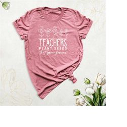 wildflower teacher shirt, teacher plant seeds t-shirt, inspirational shirt, cute teacher motivational shirt, teacher app