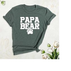 papa bear t-shirt, father's day shirt, funny dad shirt, grandpa shirt, husband shirt, matching family shirt, new dad shi