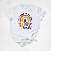 it's a good day to teach tiny humans shirt, back to school shirt, funny teacher shirt, cute school tee, education tee,