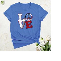 4th of july love shirt, peace love america shirt, independence shirt, usa flag patriotic shirt, memorial day shirt, amer