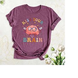 cute teacher shirt, kiss your brain shirt, funny teacher team shirts, teacher appreciation shirt, sped teacher retro shi