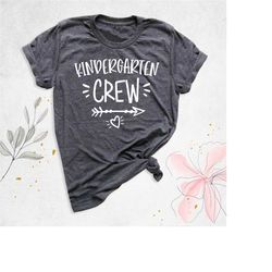 kinder crew shirt, kindergarten teacher tee, back to school shirt, gift for teacher, first day of school, teacher team s