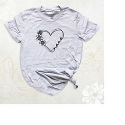 floral heart nana shirt, nana heart shirt, grandma shirt, nana shirt, mothers day shirt, grammy shirt, new grandma shirt