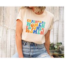 empowered women empower women retro shirt, retro women empowerment shirt , empowered women shirt , feminism women