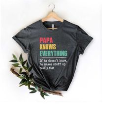 papa knows everything, father's day shirt, fathers day gift, dad shirt, gift for dad, father shirt, top dad shirt,