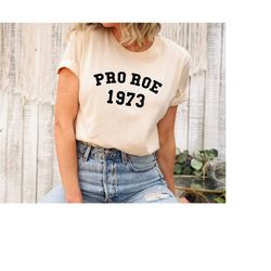 pro 1973 roe shirt | protect roe vs. wade shirt | roe 1973 vintage retro shirt | pro choice feminist tee