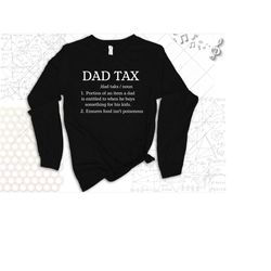 funny dad tax definition shirt, gift for dad, funny dad shirt, dad birthday gift, new dad shirt, daddy shirt, dad birthd