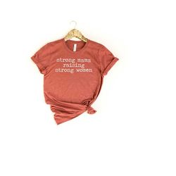 strong mama raising strong women shirt, inspirational shirt, feminist shirt, girl mom shirt, cute womens shirt, mom shir