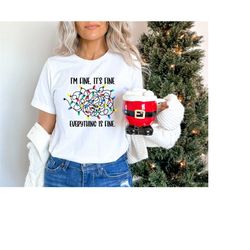 im fine its fine everything is fine christmas shirt, christmas funny shirt, women christmas shirt, cute christmas gift,
