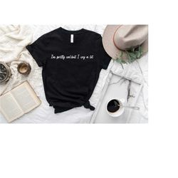 i'm pretty cool but i cry a lot shirt, funny women t-shirt, sassy shirt, sarcastic quotes shirt, cool women shirt, cool