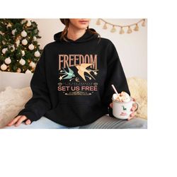 christian sweatshirt, freedom set us free sweatshirt, bible verse sweatshirt, christian gift, bird sweatshirt, swallow s